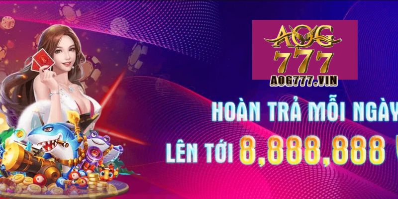 AOG777 hoàn trả mỗi ngày cho thành viên cá cược