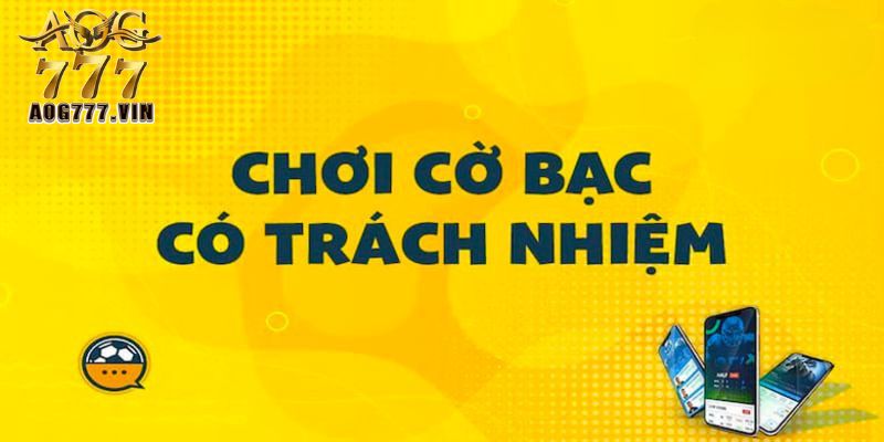 Điều khoản chơi cá cược có trách nhiệm AOG777