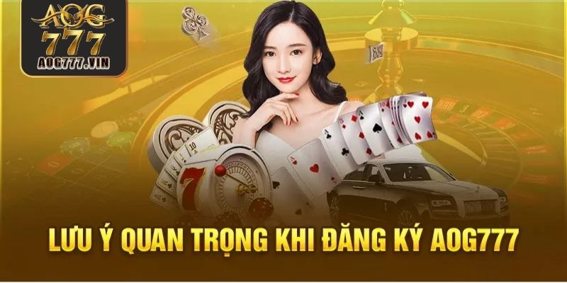 Lưu ý game thủ cần nhớ khi tạo tài khoản trên AOG777