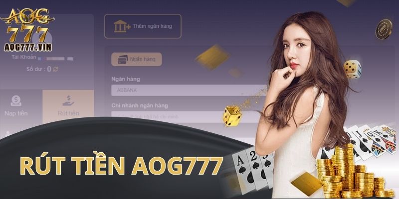 Rút tiền AOG777 dễ dàng