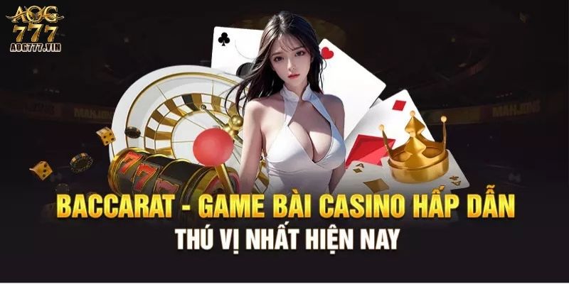 Sự cuốn hút khó cưỡng từ bàn cược Baccarat