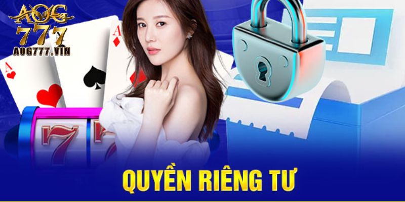 Thế nào là những quy tắc về tính riêng tư tại AOG777