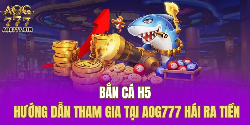 Bắn cá H5